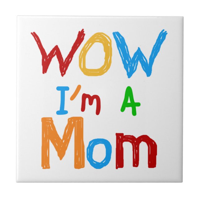 WOW I'm a Mum T-shirts and GIfts Ceramic Tile (Front)
