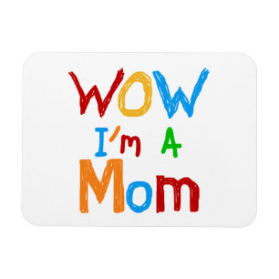 WOW I'm a Mum T-shirts and GIfts Magnet