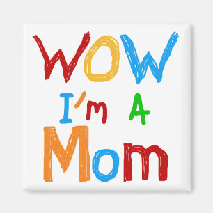 WOW I'm a Mum T-shirts and GIfts Magnet