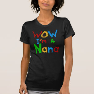 WOW I'm a Nana tshirts and Gifts