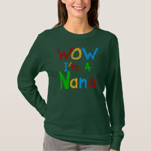 WOW I'm a Nana tshirts and Gifts