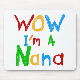 WOW I'm a Nana tshirts and Gifts Mouse Pad