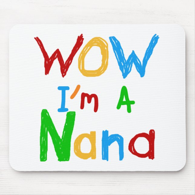 WOW I'm a Nana tshirts and Gifts Mouse Pad (Front)