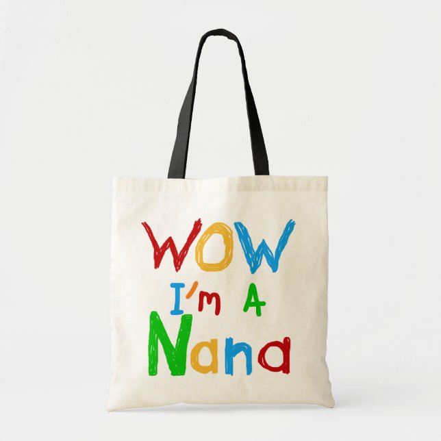 WOW I'm a Nana tshirts and Gifts Tote Bag (Front)