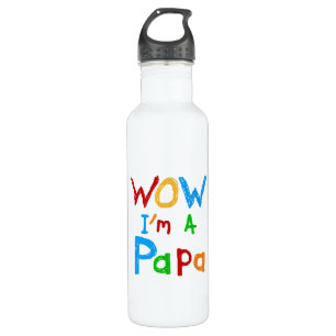 Wow I'm a Papa Tshirts and 710 Ml Water Bottle