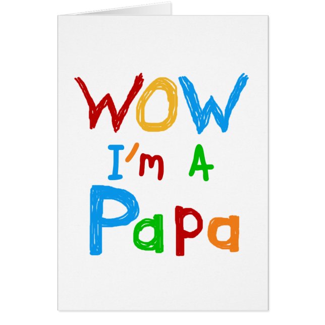 Wow I'm a Papa Tshirts and GIfts (Front)