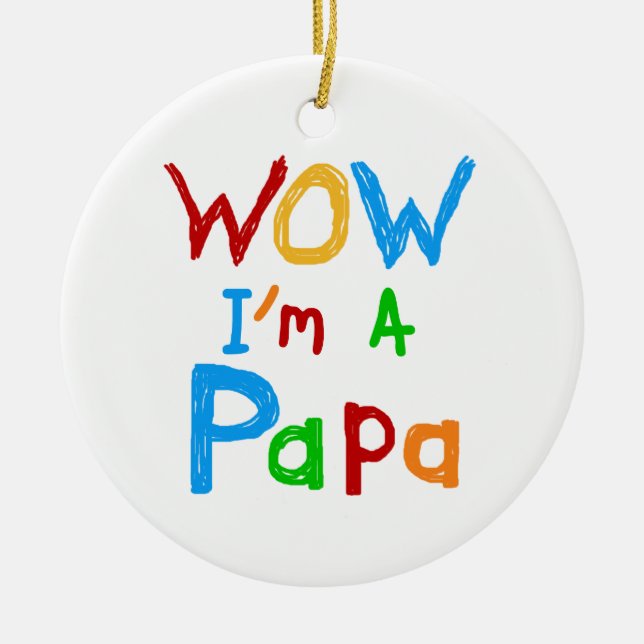 Wow I'm a Papa Tshirts and GIfts Ceramic Tree Decoration (Front)