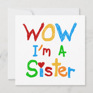 WOW I'm a Sister T-shirts and GIfts