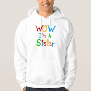 WOW I'm a Sister T-shirts and GIfts