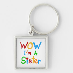 WOW I'm a Sister T-shirts and GIfts Key Ring