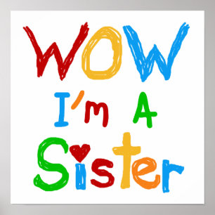 WOW I'm a Sister T-shirts and GIfts Poster