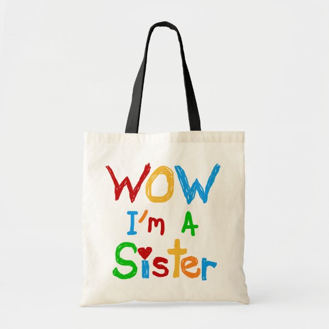 WOW I'm a Sister T-shirts and GIfts Tote Bag (Front)