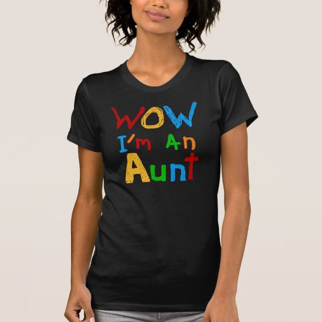 WOW I'm an Aunt T shirts and Gifts (Front)