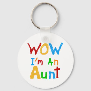 WOW I'm an Aunt T shirts and Gifts Key Ring