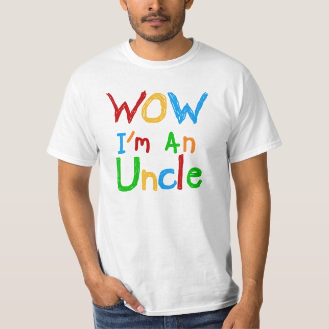 WOW I'm an Uncle T-shirts and GIfts (Front)