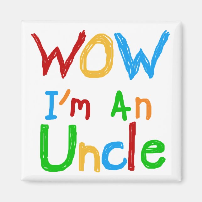 WOW I'm an Uncle T-shirts and GIfts Magnet (Front)