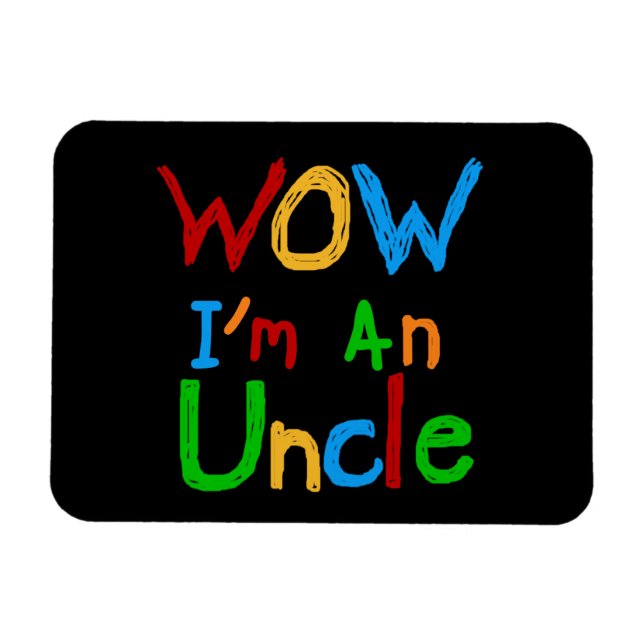 WOW I'm an Uncle T-shirts and GIfts Magnet (Horizontal)