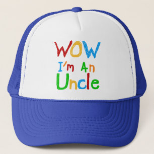 WOW I'm an Uncle T-shirts and GIfts Trucker Hat