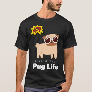 Wow! Pug Life! 305 T-Shirt