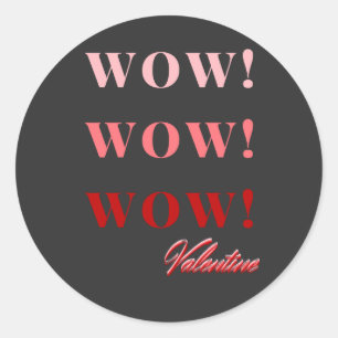 Wow Valentine Classic Round Sticker