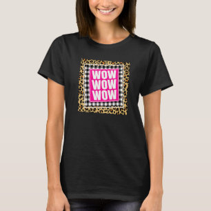 Wow Wow Wow Free Day T-Shirt