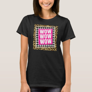 Wow Wow Wow Free Day T-Shirt