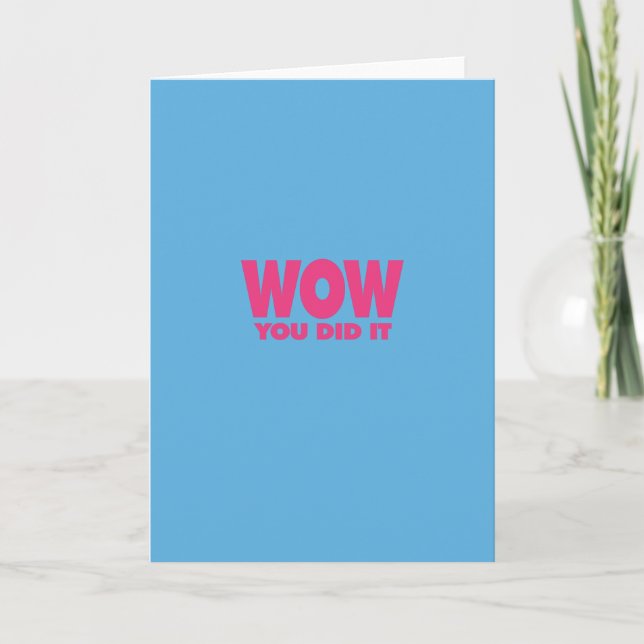 WOW You Did It Card (Front)
