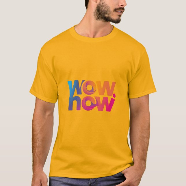 WOWHOW: Where Creativity Meets Innovation T-Shirt (Front)