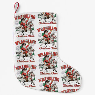Wrangling Christmas Cheer Cowboy Santa Country Small Christmas Stocking