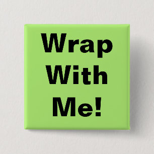 Wrap With Me! 15 Cm Square Badge