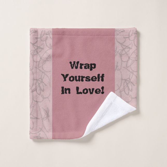 Wrap Yourself In Love!   Wash Cloth (Wash Cloth)