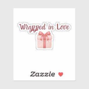 Wrapped in Love Sticker   Custom-Cut Vinyl Sticker