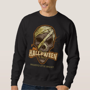 Wrapped Up In Spooky Sweatshirt