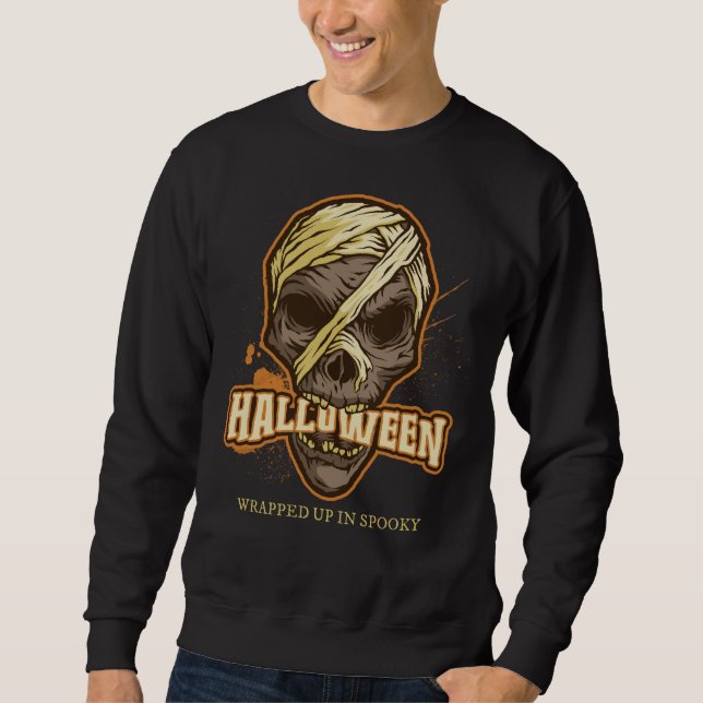 Wrapped Up In Spooky Sweatshirt (Front)