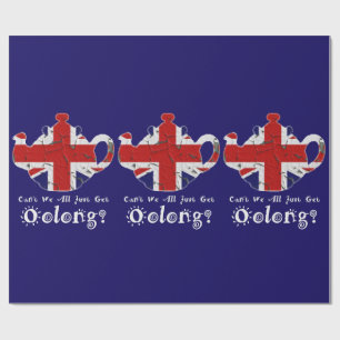 Wrapping Paper Funny Can't We All Just Get Oolong