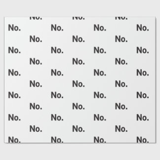 Wrapping Paper: No. Wrapping Paper