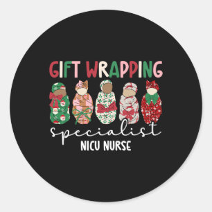 Wrapping Specialist Nicu Nurse Christmas Nicu Nurs Classic Round Sticker