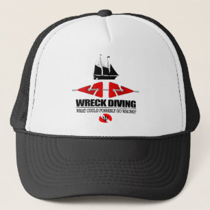 Wreck Diving (What Could Possibly Go Wrong?) Trucker Hat
