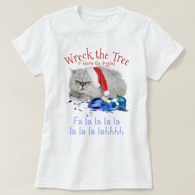 Wreck the Tree Anti Christmas Grumpy Kitty Cat T-Shirt (Design Front)