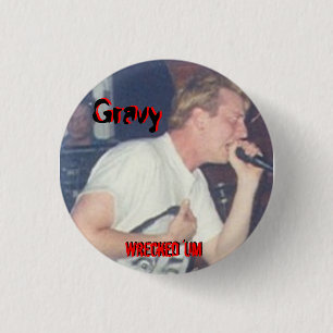 Wrecked 'Um GRAVY Button