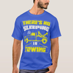 Wrecker Breakdown Recovery - Towing Tow Truck Driv T-Shirt