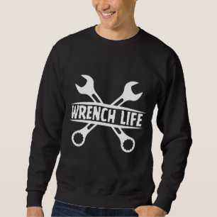 Wrench Life – Mechanic Pride Sweatshirt