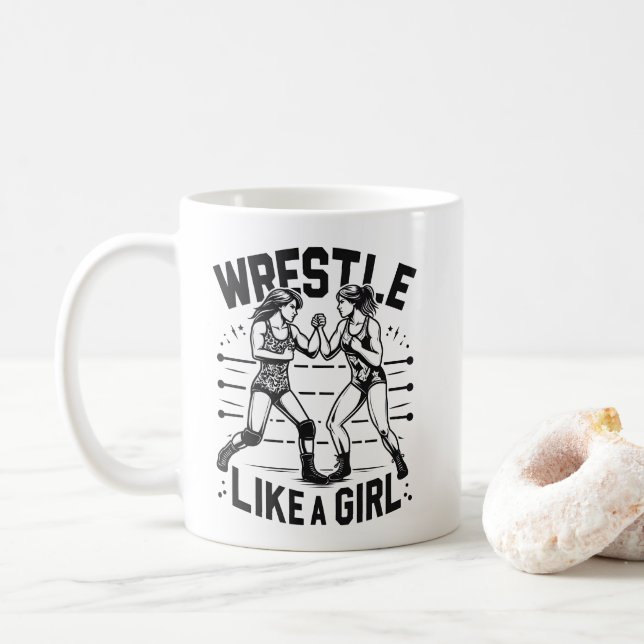 Wrestle Like A Girl,  Fighter Lady, Feminist Power Coffee Mug (With Donut)
