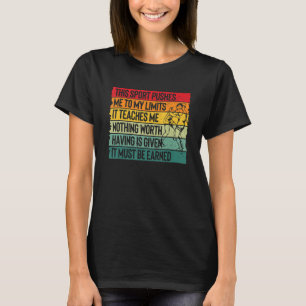 Wrestler This Sport Pushes Me To My Limits It Must T-Shirt