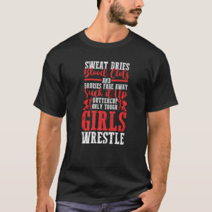 Wrestler Wrestling Only Tough Girls Wrestle Prem T-Shirt