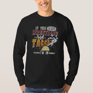 Wrestling And Tacco T-Shirt