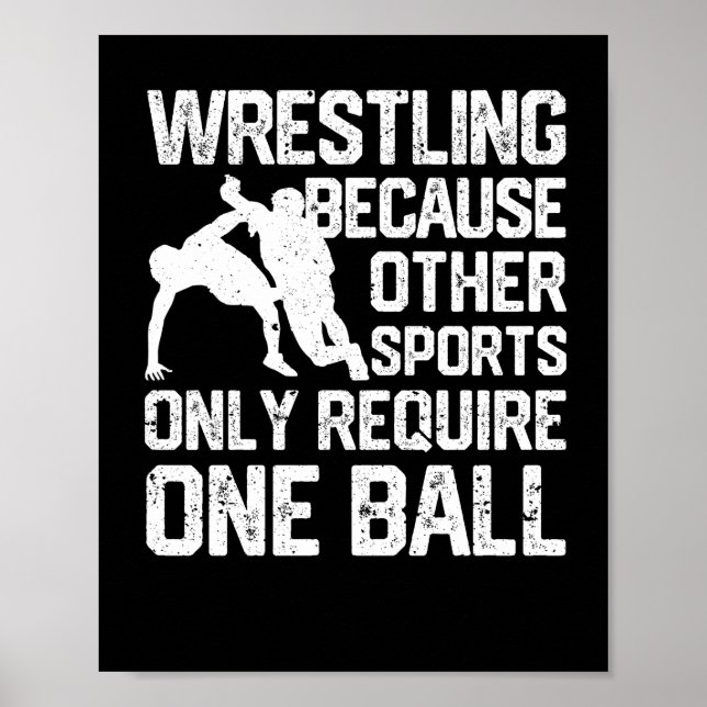 Wrestling, because for other sports only one ball poster (Front)