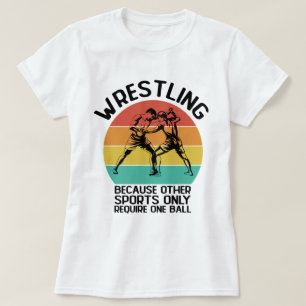 Wrestling Because Other Sports Wrestling Wresler T-Shirt