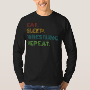 Wrestling Chuckles: Eat, Sleep, Wrestling Repeat F T-Shirt