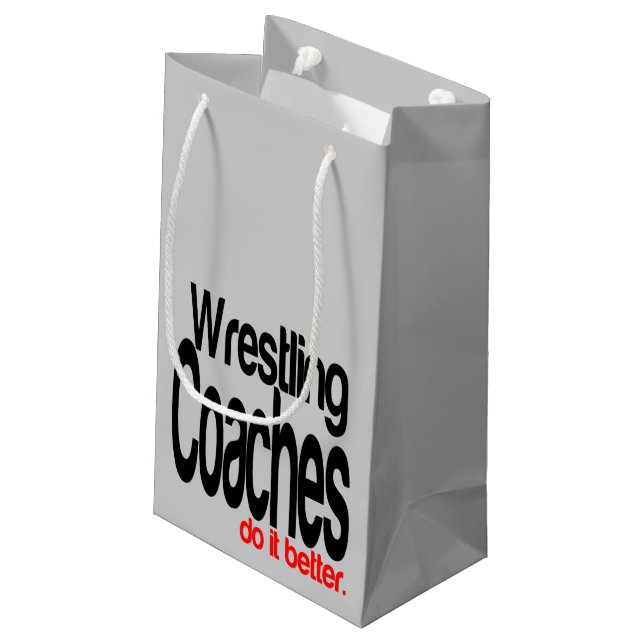 Wrestling Coaches Do It Better Small Gift Bag (Back Angled)